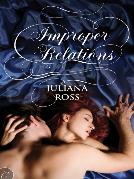 Title details for Improper Relations by Juliana Ross - Wait list